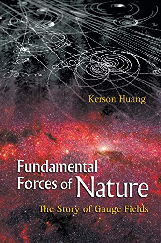 Fundamental Forces Of Nature: The Story Of Gauge Fields von World Scientific Publishing Company